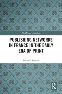 Produktbild: Publishing Networks in France in the Early Era of Print