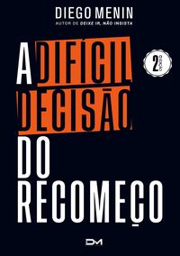Produktbild: A dif&iacute;cil decis&atilde;o do recome&ccedil;o