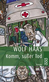 Bild vom Artikel Komm, süßer Tod vom Autor Wolf Haas