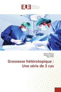 Produktbild: Grossesse h&eacute;t&eacute;rotopique : Une s&eacute;rie de 3 cas