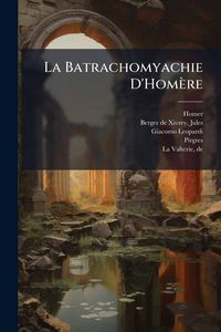 Produktbild: La Batrachomyachie D'Hom&egrave;re