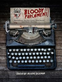 Produktbild: Bloody Parchment: Beachfront Starter Home, Good Bones and Other Stories