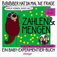 Produktbild: BiBiBiber hat da mal 'ne Frage. Warum k&ouml;nnen Babys nix? Zahlen & Mengen