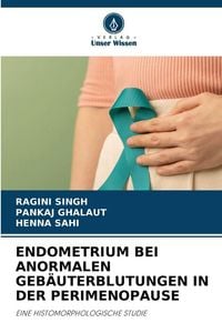 Produktbild: ENDOMETRIUM BEI ANORMALEN GEB&Auml;UTERBLUTUNGEN IN DER PERIMENOPAUSE