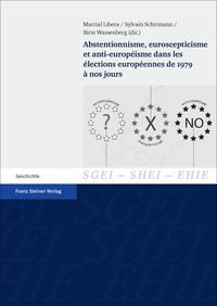 Produktbild: Abstentionnisme, euroscepticisme et anti-europ&eacute;isme dans les &eacute;lections europ&eacute;ennes de 1979 &agrave; nos jours