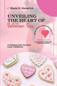 Produktbild: Unveiling the Heart of Valentine's Day
