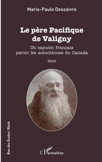 Produktbild: Le p&egrave;re Pacifique de Valigny
