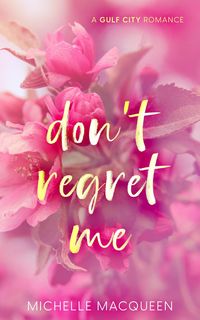 Produktbild: Don't Regret Me (Sweet Dreams, #2)