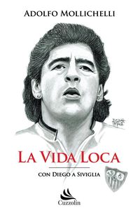 Produktbild: La vida loca. Con Diego a Siviglia