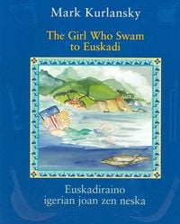 Produktbild: The Girl Who Swam to Euskadi / Euskadiraino Igerian Joan Zen Neska