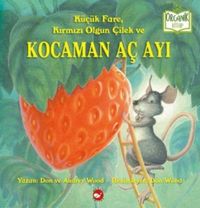 Produktbild: K&uuml;c&uuml;k Fare, Kirmizi Olgun Cilek ve Kocaman Ac Ayi