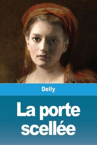 Produktbild: La porte scell&eacute;e