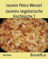 Produktbild: Jasmins vegetarische Kochk&uuml;che 1