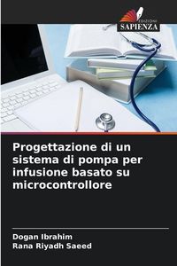 Produktbild: Progettazione di un sistema di pompa per infusione basato su microcontrollore