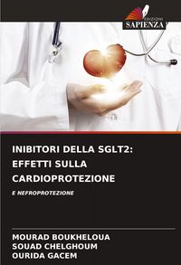 Produktbild: Inibitori Della Sglt2: Effetti Sulla Cardioprotezione