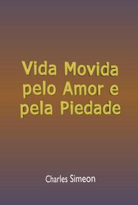 Produktbild: Vida Movida Pelo Amor E Pela Piedade