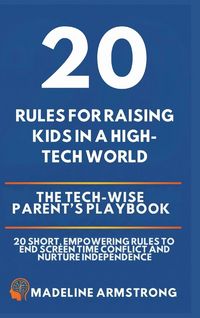 Produktbild: 20 Rules for Raising Kids in a High-Tech World