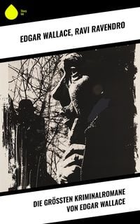 Produktbild: Die gr&ouml;&szlig;ten Kriminalromane von Edgar Wallace