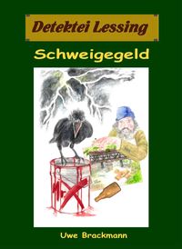 Produktbild: Schweigegeld. Detektei Lessing Kriminalserie, Band 31.