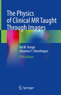 Produktbild: The Physics of Clinical MR Taught Through Images