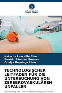 Produktbild: Technologischer Leitfaden f&uuml;r die Untersuchung von Zerebrovaskul&auml;ren Unf&auml;llen