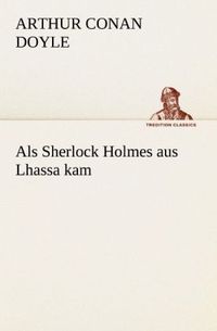 Bild vom Artikel Als Sherlock Holmes aus Lhassa kam vom Autor Arthur Conan Doyle