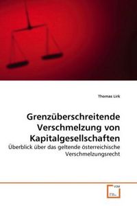 Produktbild: Lirk, T: Grenz&uuml;berschreitende Verschmelzung von Kapitalgesel