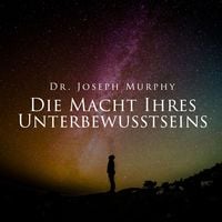 Produktbild: Die Macht Ihres Unterbewusstseins