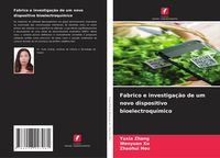 Produktbild: Fabrico e investiga&ccedil;&atilde;o de um novo dispositivo bioelectroqu&iacute;mico