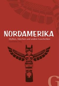 Produktbild: Nordamerika - Mythen, M&auml;rchen und andere Geschichten