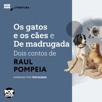 Produktbild: Os gatos e os c&atilde;es e De madrugada: Dois contos de Raul Pompeia