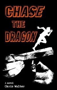 Bild vom Artikel Chase the Dragon vom Autor Chris Walter