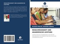 Produktbild: Regelm&auml;ssigkeit und Akademische Leistung