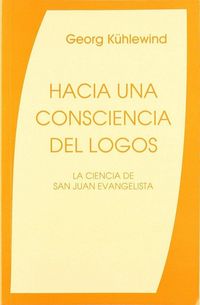 Produktbild: Hacia una consciencia del logos : la ciencia de San Juan Evangelista