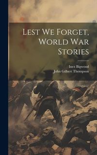 Produktbild: Lest we Forget, World war Stories