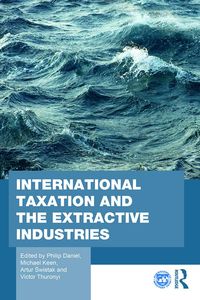 Produktbild: International Taxation and the Extractive Industries