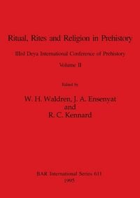 Produktbild: Ritual, Rites and Religion in Prehistory, Volume II