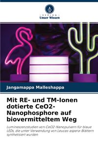 Produktbild: Mit RE- und TM-Ionen dotierte CeO2-Nanophosphore auf biovermitteltem Weg