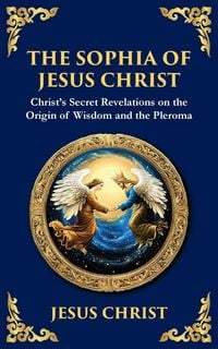 Produktbild: The Sophia of Jesus Christ