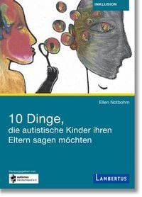 Produktbild: 10 Dinge, die autistische Kinder ihren Eltern sagen m&ouml;chten