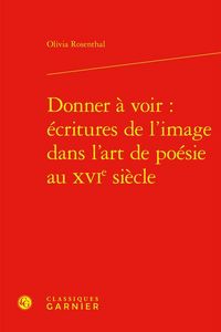 Produktbild: Donner a Voir: Ecritures de l Image Dans l Art de Poesie au Xvie Siecl