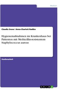 Produktbild: Hygienema&szlig;nahmen im Krankenhaus bei Patienten mit Methicillin-resistentem Staphylococcus aureus