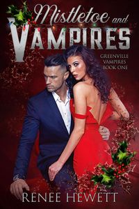 Produktbild: Mistletoe and Vampires (Greenville Vampires, #1)