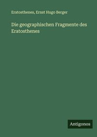 Produktbild: Die geographischen Fragmente des Eratosthenes