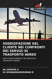Produktbild: Soddisfazione Del Cliente Nei Confronti Dei Servizi Di Trasporto Aereo