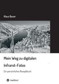 Produktbild: Mein Weg zu digitalen Infrarot-Fotos