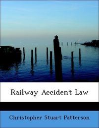 Produktbild: Patterson, C: Railway Accident Law