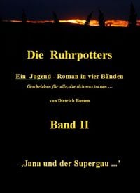 Produktbild: Die Ruhrpotters - Band II - Jana und der Supergau ...