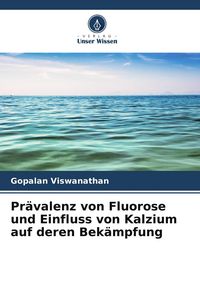 Produktbild: Pr&auml;valenz von Fluorose und Einfluss von Kalzium auf deren Bek&auml;mpfung