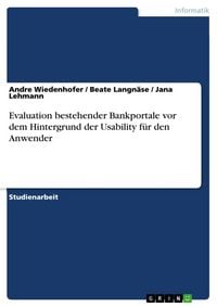 Produktbild: Evaluation bestehender Bankportale vor dem Hintergrund der Usability f&uuml;r den Anwender